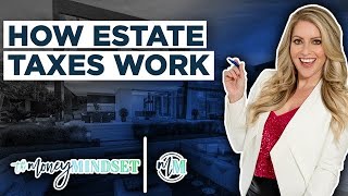 How Estate Taxes work!!