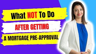 What NOT To Do After Getting a Pre-approval