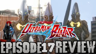 Ultraman Blazar Episode 17  The Wandering Zangill Review