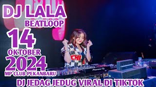 VIRAL DJ JEDAG JEDUG TIKTOK DJ LALA 14 OKTOBER 2024 MP CLUB PEKANBARU VIIP(TONI QUEN)