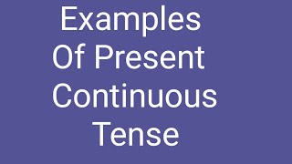 Present Continuous Tense