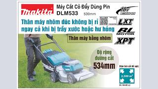 MÁY CẮT CỎ ĐẨY DÙNG PIN DLM533 #MakitaVietNam