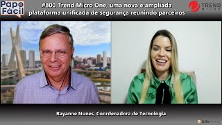 #800 Trend Micro One, uma nova e ampliada plataforma unificada de segurança reunindo parceiros