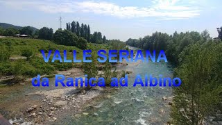 VALLE SERIANA da ranica ad albino