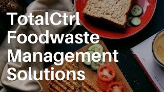 TotalCtrl Foodwaste Management Solutions 🍉