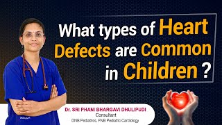 Hi9 | Common Heart defects in children | Dr. Sri Phani Bhargavi Dhulipudi | Pediatric Cardiologist