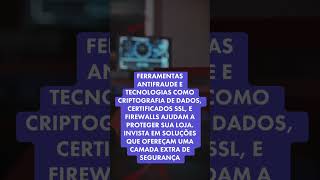 Como Proteger minha loja virtual contra fraudes