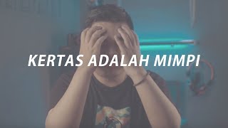 KERTAS ADALAH MIMPI | #MaxProM1VlogCompetition  #ZenfoneMaxProM1 | CinematicVLog