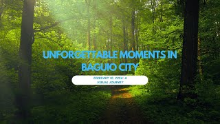 Unforgettable Moments In Baguio City | February 10, 2024: A Visual Journey