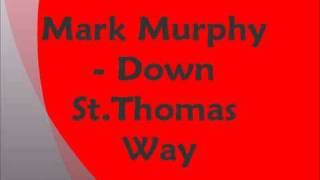 Mark Murphy - Down St.Thomas Way