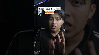 Samsung México 😡😡😡