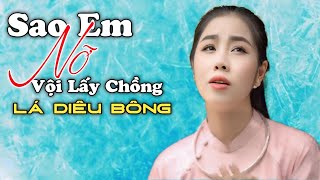 Sao Em Nỡ Vội Lấy Chồng [ Lá Diêu Bông ] - Thuý Phượng Bolero GIỌNG CA ĐỂ ĐỜI