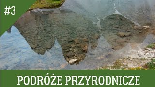 PODRÓŻE PRZYRODNICZE #3   Dolomity