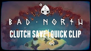 Clutch Save | Bad North: Jotunn Edition | QUICK CLIP