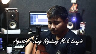 SING NGIDANG MELI LENGIS - Agustin Cover by De Bayu