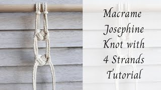 Macrame Josephine Knot Tutorial (4 strands)