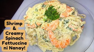 Shrimp & Creamy Spinach Fettuccine ni Nanay! | Food Hug: The Fam Vlog