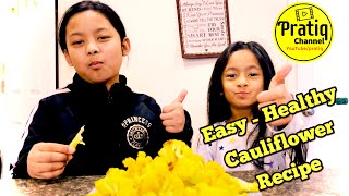 Easy - Healthy Cauliflower Recipe for your family | स्वदिलो फुलगोभिको तरकारी यसरि बनौनुस्न है !