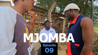 MJOMBA Episode No 09