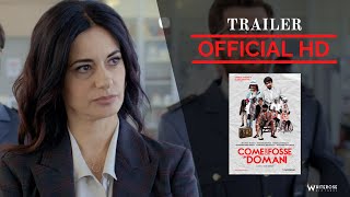 COME SE NON CI FOSSE UN DOMANI - Trailer Ufficiale