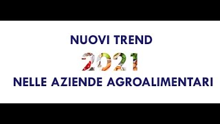 Web Convention 25 Novembre 2020 - Nuovi Trend 2021 nelle aziende agroalimentari