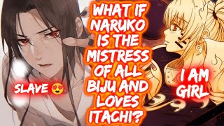 What If Naruko Is The Mistress Of All Biju And Loves Itachi? FULL SERIES The Movie | What If Naruto