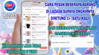 CARA PESAN BEBERAPA BARANG DI LAZADA SUPAYA ONGKIRNYA DIHITUNG SATU KALI