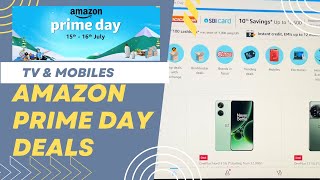 Amazon prime day sale | best deals on mobiles and TV | 2023