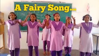 #Afairysong A Fairy Song by 7th Class Students