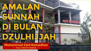 Lomba Vlog Amalan Sunnah di Bulan Dzulhijjah | Muhammad Zaid Ramadhan | Kelas 5 Bilal bin Rabbah