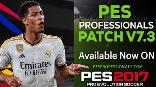 PES 2017 | PROFESSIONALS PATCH V7.3 2024 | 3/8/24 | PC