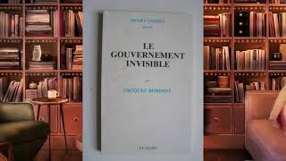 1/2 Le Gouvernement Invisible Jacques Bordiot