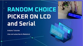 Arduino Random Choice Picker with LCD and Serial Monitor