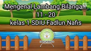 Mengenal Lambang Bilangan 11 - 20 kelas 1 SDIU Fadlun Nafis Bangsri