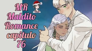 MR Maldito Romance capitulo 76