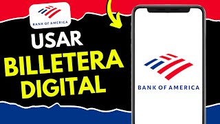 Cómo Usar Billetera Digital Bank of America en Español - GUÍA RÁPIDA