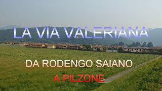 VIA VALERIANA da rodengo saiano a pilzone