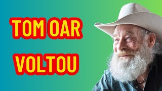 TOM OAR ESTÁ DE VOLTA - HOMENS DA MONTANHA