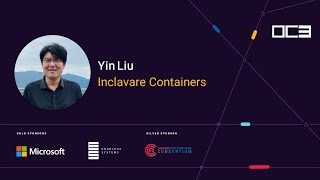 Inclavare Containers by Yin Liu (Alibaba Cloud) | OC3 2021