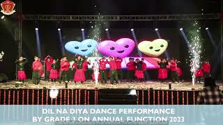 DIL NA DIYA DANCE PERFORMANCE BY GRADE 3 || ANNUAL FUNCTION 2023 || RIS