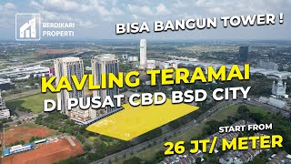 KAVLING TERAMAI DI PUSAT CBD BSD ✨ - KAVLING BRANZ BSD