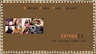 ||Odyssey... the journey called life|| #Bahirana Global Music Concert#