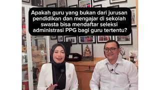 Apakah Guru yang Bukan dari Jurusan Pendidikan dan mengajar di sekolah swasta bisa mendaftar PPG?