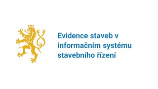 Evidence staveb v informačním systému stavebního řízení