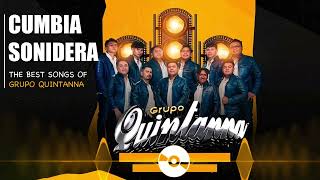 Las canciones adictivas de Grupo Quintanna y las mejores sonideras cumbias del 2024