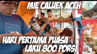 MIE CALUK ACEH!!! HARI PERTAMA PUASA LAKU 800 PORSI | SEDAP MANTAP