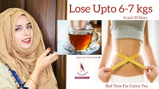 Bedtime Fat Cutter Tea | Lose 6-7 Kgs in 20 Days | Fast Results