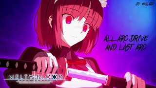 MELTY BLOOD: TYPE LUMINA | All Arc Drive and Last Arc (Including DLC characters)