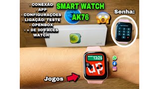 SMARTWATCH AK76: Melhor Custo benefício/ + de 90 Watch faces 🙀 Conexão/ App / Ligação Teste/ top