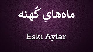 Eski Aylar   /   ماه های کهنه